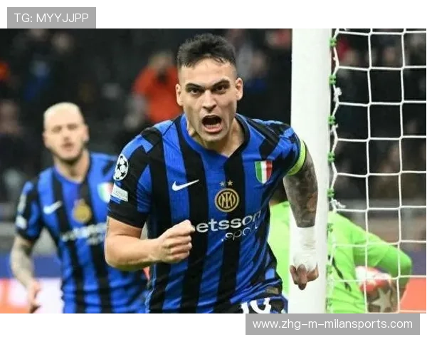国际米兰完成破门，劳塔罗成为焦点